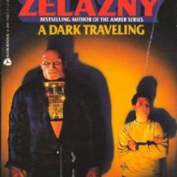 A Dark Traveling - Roger Zelazny