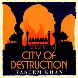 City of Destruction: The gripping and unputdownable new Malabar House mystery - [AUDIOBOOK]