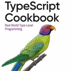 TypeScript Cookbook: Real World Type-Level Programming - Baumgartner