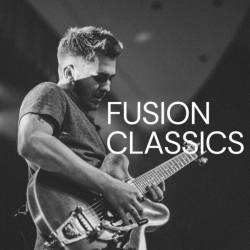 Fusion Classics (2024) - Jazz Fusion, Jazz Rock