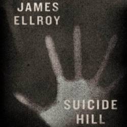 Suicide Hill - James Ellroy