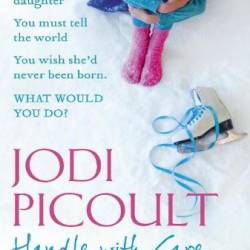 Handle with Care - Jodi Picoult