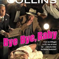 Bye Bye, Baby - Max Allan Collins