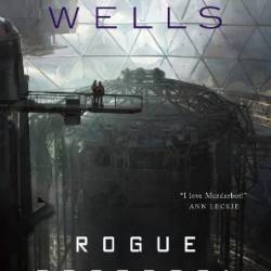 Rogue Protocol - Martha Wells