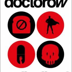 Radicalized: Four Tales of Our Present Moment - Cory Doctorow