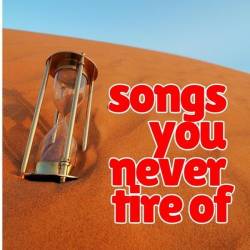 Songs You Never Tire Of 100 Classic Hits (2024) - Pop, Dance, Rock