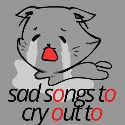 Sad Songs To Cry Out To (2024) - Pop, Dance, Rock, Rap, RnB