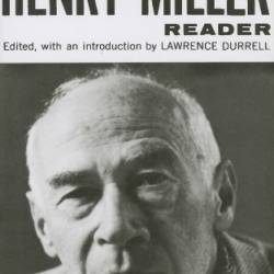 The Henry Miller Reader - Lawrence Durrell