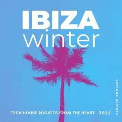 Ibiza Winter 2025 Tech House Rockets from the Heart (2024) FLAC - Electronic, Deep House, Techno, House