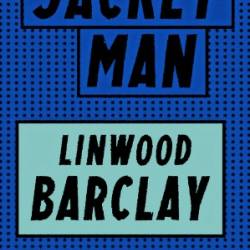 Jacket Man - Linwood Barclay