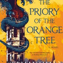 The Priory of the Orange Tree - Samantha Shannon