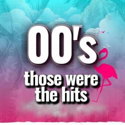 00s Those Were The Hits (2024) - Pop, Dance, Rock