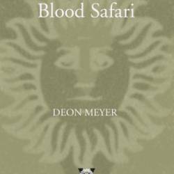 Blood Safari - Deon Meyer