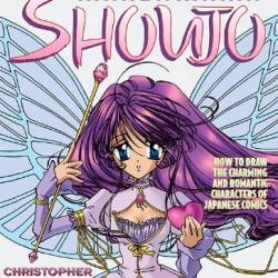 Manga Mania Shoujo: How to Draw the Charming and Romantic Characters of Japanese Comics