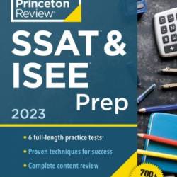 Princeton Review SSAT & ISEE Prep, 2023: 6 Practice Tests   Review & Techniques   Drills (Private Test Preparation)