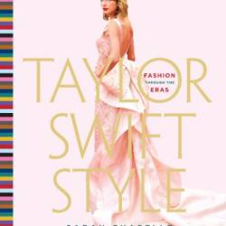 Taylor Swift Style: Fashion Through the Eras