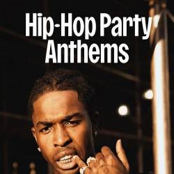 Hip-Hop Party Anthems (2024) - Hip Hop, Rap