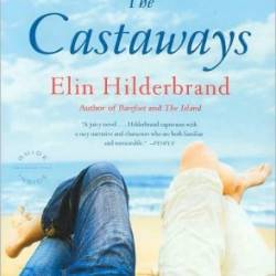 The Castaways - Elin Hilderbrand