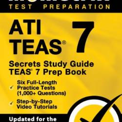 ATI TEAS Secrets Study Guide - TEAS 7 Prep Book, Six Full-Length Practice Tests (1