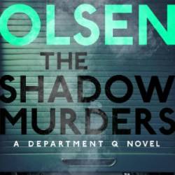 The Shadow Murders - Jussi Adler-Olsen