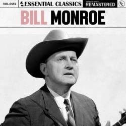 Bill Monroe - Essential Classics, Vol. 559: Bill Monroe (2024)