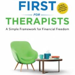 Profit First for Therapists: A Simple FrameWork for Financial Freedom - Herres