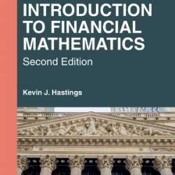 Introduction to Financial Mathematics - Hastings, Kevin J.