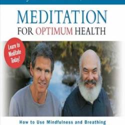 Meditation For Optimum Health - [AUDIOBOOK]