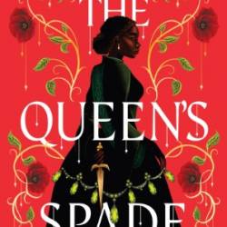 The Queen's Spade - Sarah Raughley