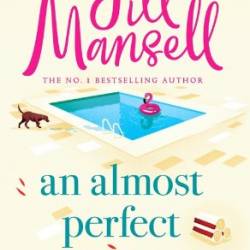 An Almost Perfect Summer: The brand new feel-good romantic read from the beloved bestselling author - Jill Mansell