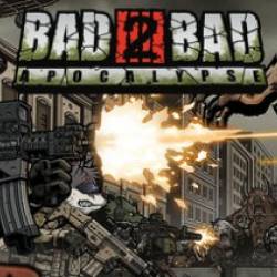 Bad 2 Bad Apocalypse Update v20241211-TENOKE