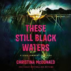 These Still Black Waters - [AUDIOBOOK]