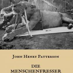 Die Menschenfresser von Tsavo - [AUDIOBOOK]