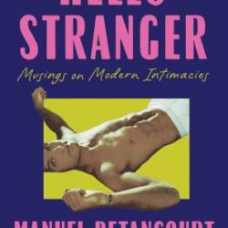 Hello Stranger - Manuel Betancourt