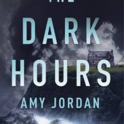 The Dark Hours - Amy Jordan