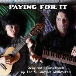 Lee & Gamble Unlimited - Paying For It: Original Soundtrack (2025)