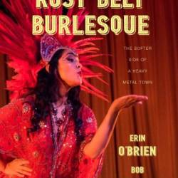 Rust Belt Burlesque - Erin O'Brien, Bob Perkoski