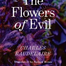 The Flowers of Evil - Charles Baudelaire