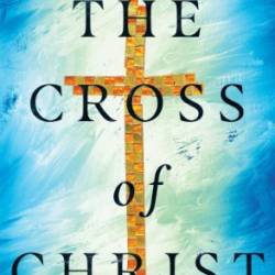 The Cross of Christ - John Stott