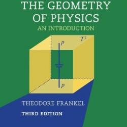 The Geometry of Physics - Theodore Frankel