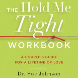 The Hold Me Tight Workbook - Johnson EdD