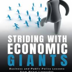 Striding with Economic Giants Business and Public Policy Lessons from Nobel Laureates - Simpson