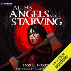 All His Angels Are Starving: A Survival Horror LitRPG: 1 - [AUDIOBOOK]