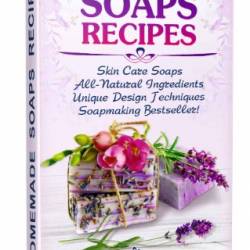 Homemade Soaps Recipes: Natural Handmade Soap, Soapmaking book with Step by Step Guidance for Cold Process of Soap Making ( How to Make Hand Made . Ideas): 1 (Soap Making and Candle Making) - Garden, Olivia