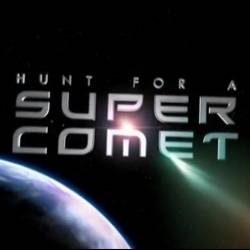    / Hunt for a Super Comet (2013) SATRip