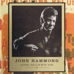 John Hammond - Long As I Have You (1998)