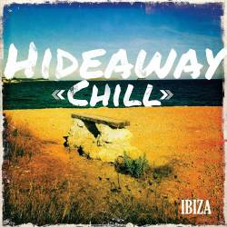 Hideaway Chill - Ibiza Vol. 1 (2014)