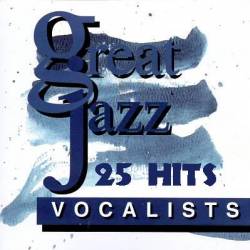 Great Jazz Vocalists - 25 Hits (2014) FLAC