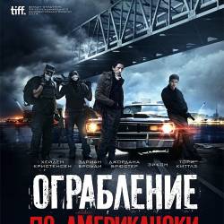  - / American Heist (2014) WEB-DL 720p + WEB-DLRip/1400Mb/700Mb |  !