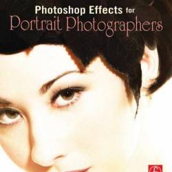 Photoshop Effects for Portrait Photographers - Christopher Grey